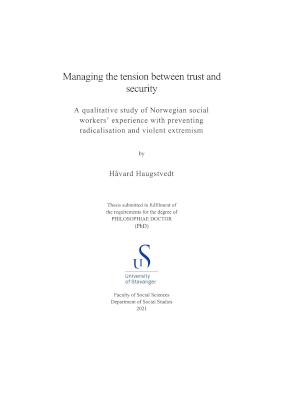 Cover for Managing the tension between trust and security: A qualitative study of Norwegian social workers’ experience with preventing radicalisation and violent extremism