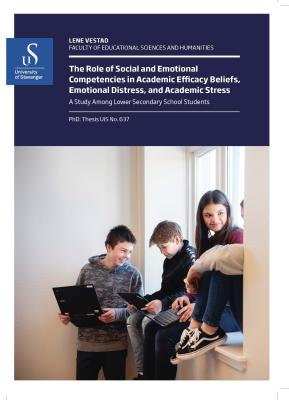 Cover for The Role of Social and Emotional Competencies in Academic Efficacy Beliefs, Emotional Distress, and Academic Stress: A Study Among Lower Secondary School Students