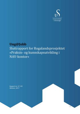 Cover for Ung@Jobb Sluttrapport for Rogalandsprosjektet «Praksis- og kunnskapsutvikling i NAV-kontor»